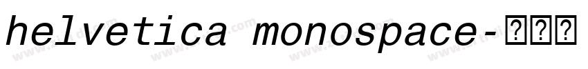 helvetica monospace字体转换 helvetica monospace字体转换